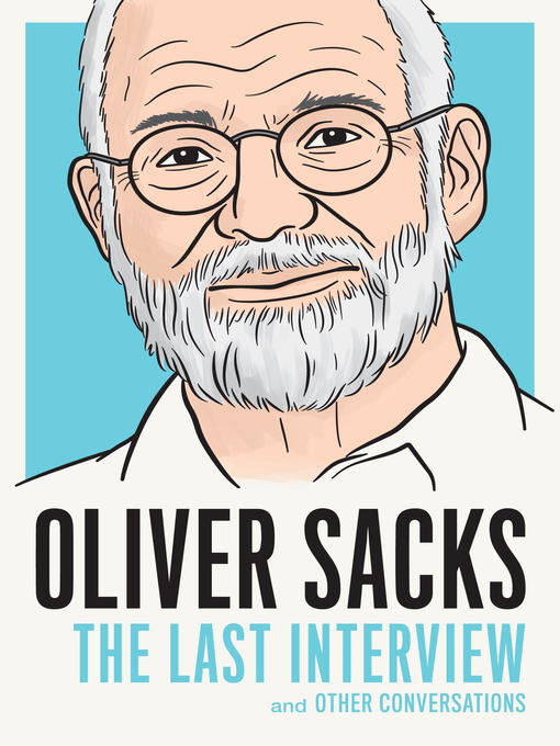 Title details for Oliver Sacks: the Last Interview by Oliver Sacks - Available